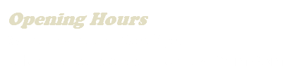 Opening Hours Monday-Friday: 6am-7pm Saturday: 6am-6pm | Sunday: 7am-3pm